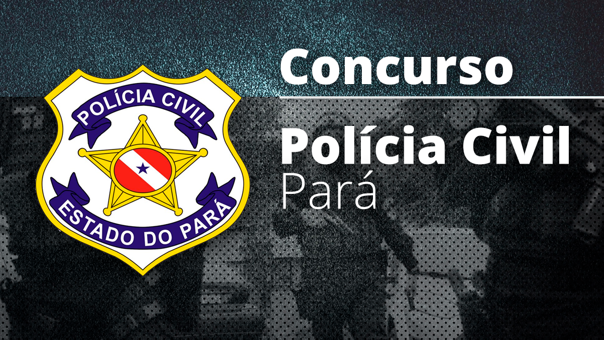 Concurso Polícia Civil - Pa